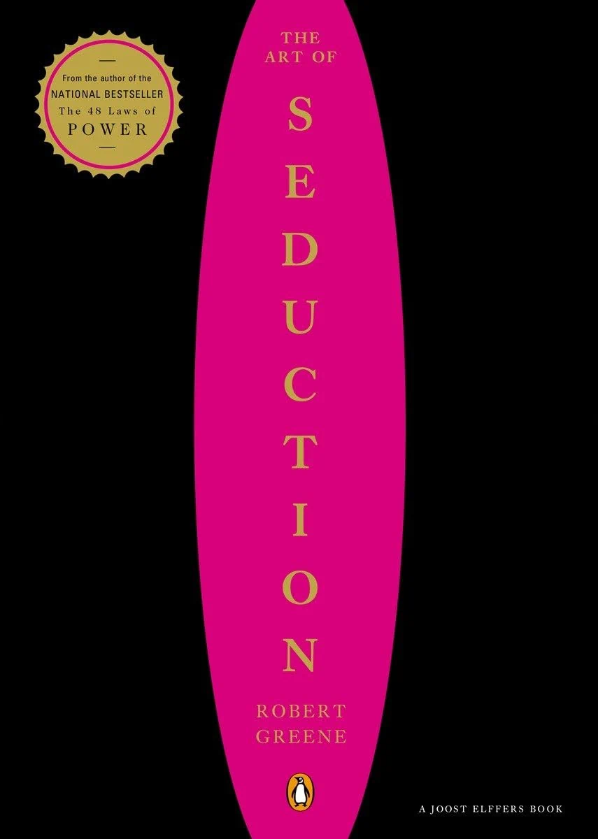 The Art of Seduction by Robert Greene Book cover of "The Art of Seduction" by Robert Greene